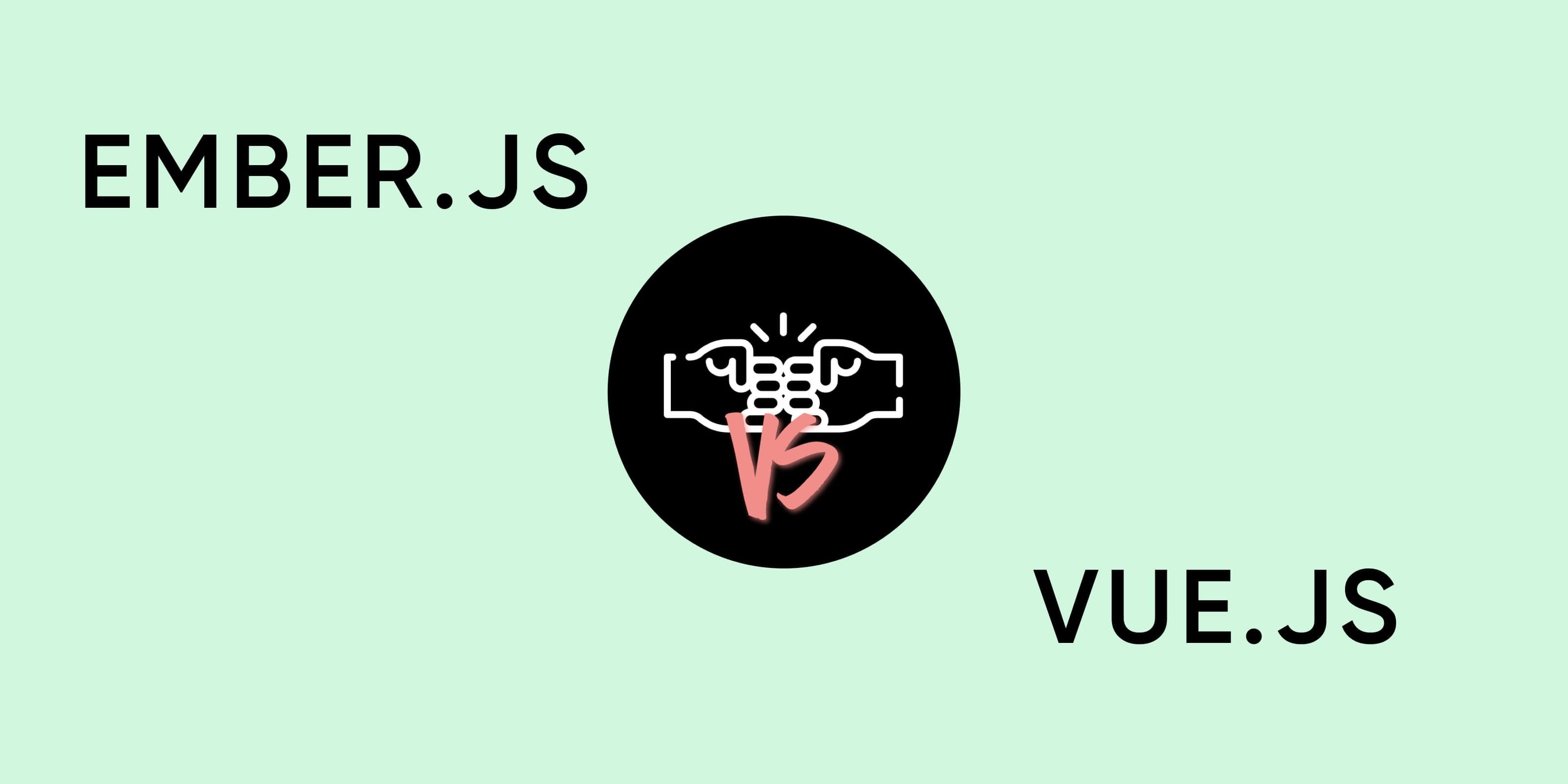 Ember.js. vs Vue.js