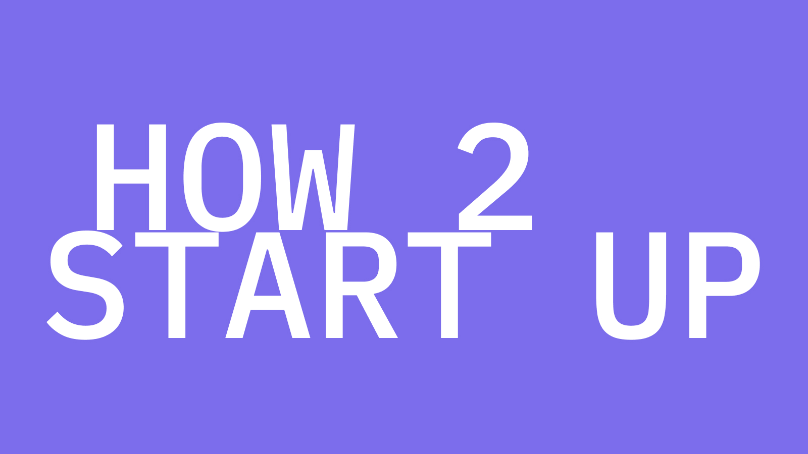 How to start a Startup - 4 Tipps